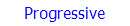 Progressive