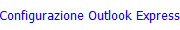 Configurazione Outlook Express